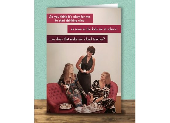 Does That Make Me A Bad Teacher? Card by Quitting Hollywood