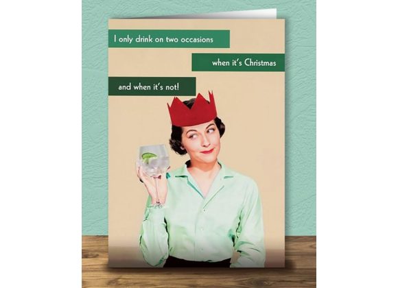 I only drink on two occasions, Christmas Card by Quitting Hollywood
