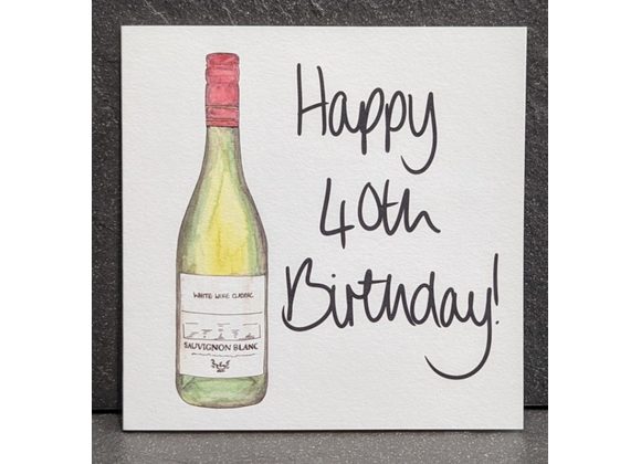 40th Birthday Card - Sauvignon Blanc