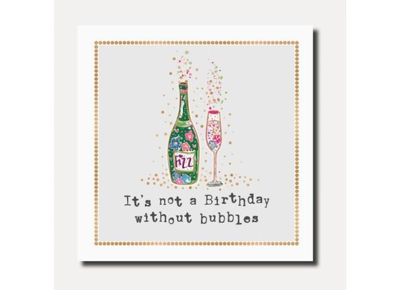 It's Not a Birthday Without Bubbles, Birthday Card by Marina B