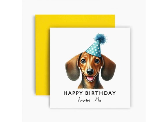 Dachshund - Happy Birthday From Me