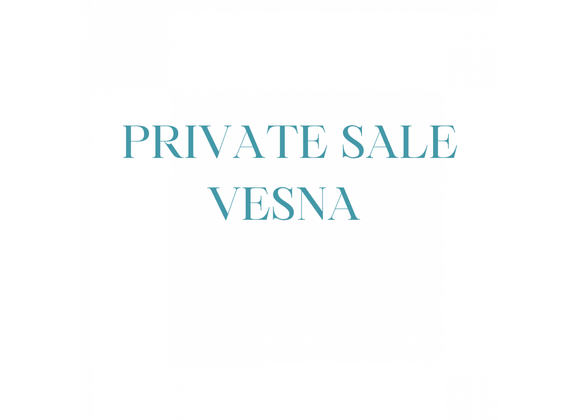 PRIVATE SALE VESNA 