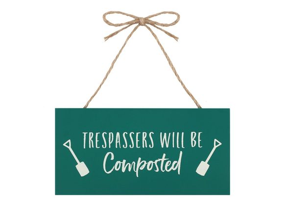 Trespassers Hanging Garden Sign