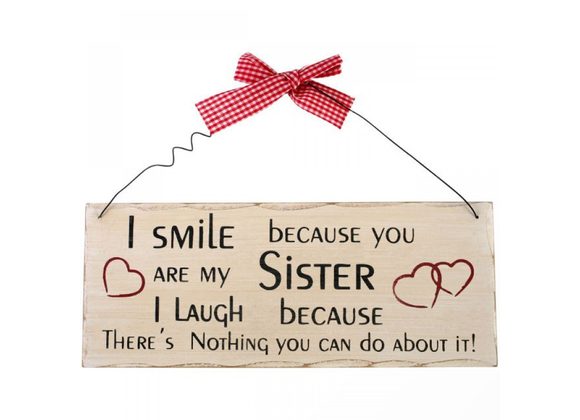 I Smile Because You're My Sister Hanging Sign