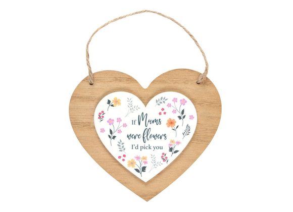 If Mums Were Flowers Hanging Heart Sign STOCK DUE 30/1/22