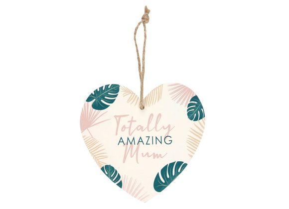 Totally Amazing Mum Hanging Heart Sign STOCK DUE 30/1/22