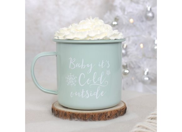 Baby It's Cold Outside Enamel Mug STOCK DUE 30/10/21