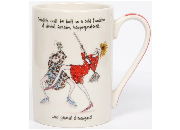 Friendship must be built on a solid foundation of... Camilla & Rose Mug