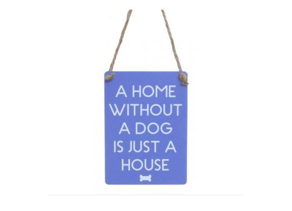 Home Without A Dog Mini Metal Sign