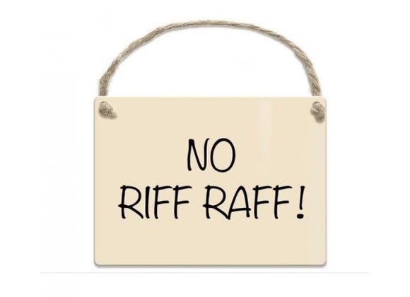 No Riff Raff! - Mini Hanging Sign