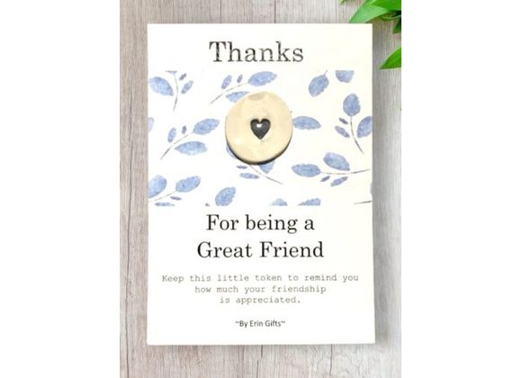 Thanks For Being a Great Friend,  Wish Token By Erin