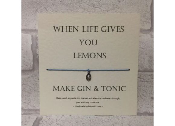  Wish Bracelet Handmade By Erin, When Life Gives You Lemons - Make Gin & Tonic