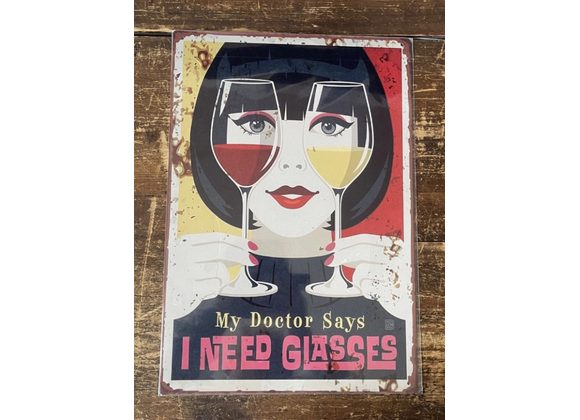 Doctor says I need glasses Metal Sign - 6