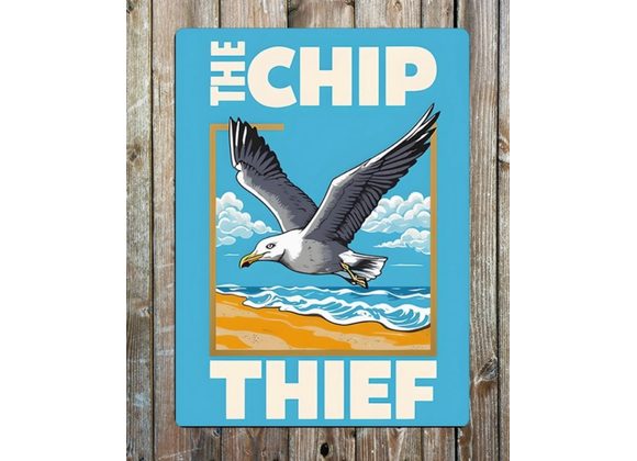 The Chip Thief Metal Sign - 6