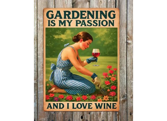 Gardening Is My Passion Metal Sign - 6