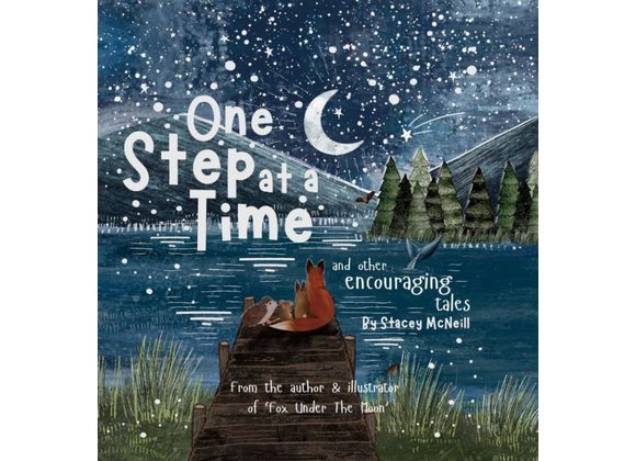 One Step At A Time - by author and illustrator Stacey McNeill. (Paperback Version)